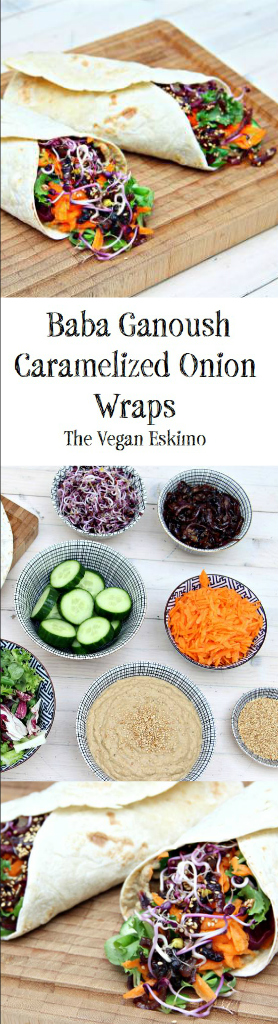 Baba Ganoush & Caramelized Onion Wraps - The Vegan Eskimo