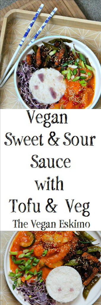 Vegan Sweet & Sour Sauce with Tofu & Veg - The Vegan Eskimo