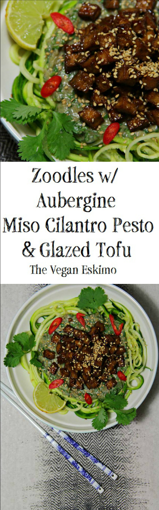 Zoodles, Aubergine Cilantro Miso Pesto & Glazed Tofu - The Vegan Eskimo