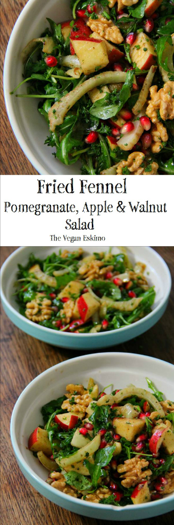 Fried Fennel Pomegranate Apple & Walnut Salad - The Vegan Eskimo