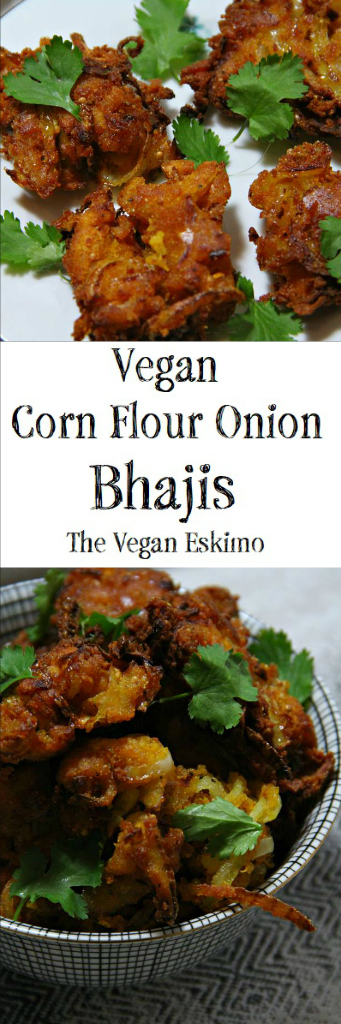 Vegan Corn Flour Onion Bhajis - The Vegan Eskimo